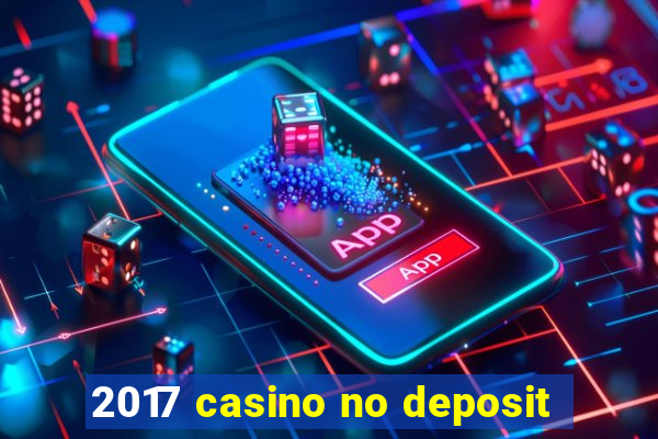 2017 casino no deposit