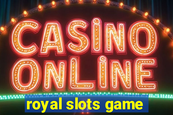 royal slots game