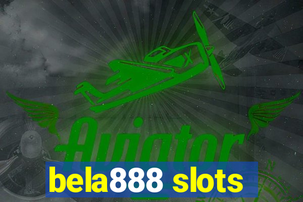 bela888 slots