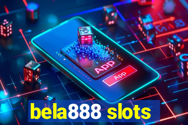 bela888 slots