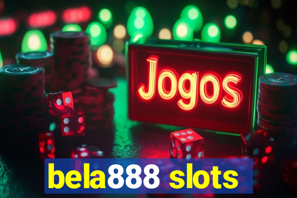 bela888 slots