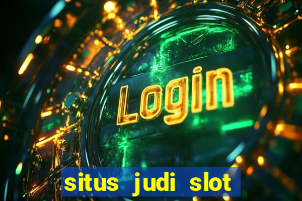 situs judi slot online terpercaya 2023