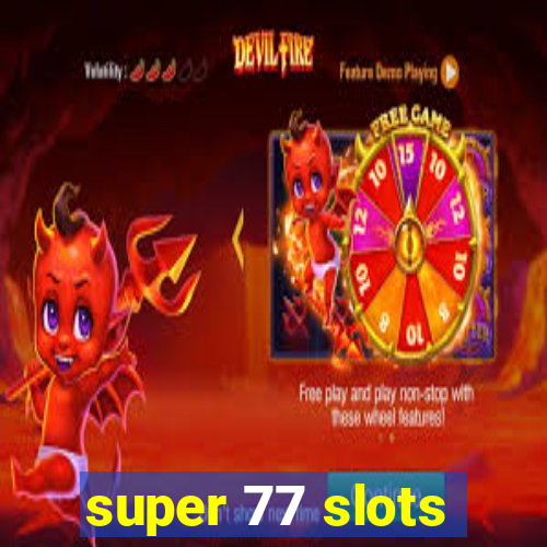 super 77 slots