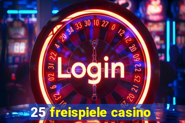 25 freispiele casino