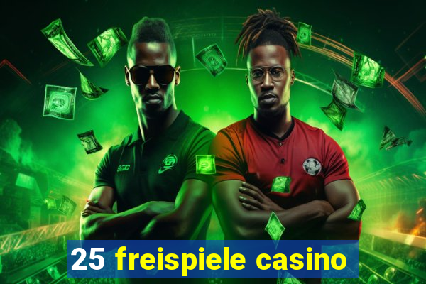 25 freispiele casino