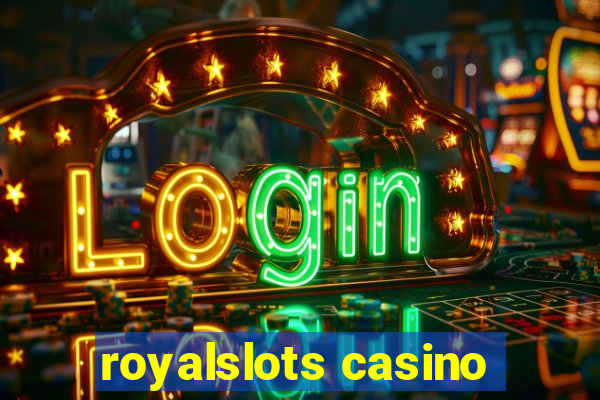 royalslots casino