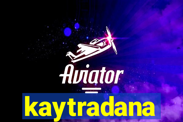 kaytradana