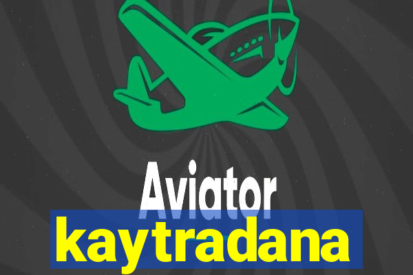 kaytradana