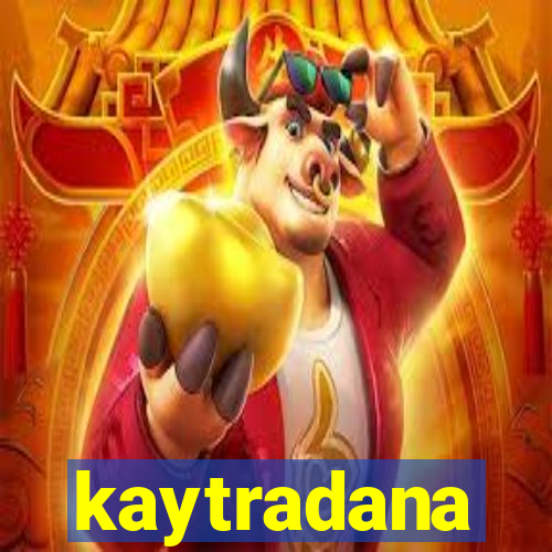 kaytradana