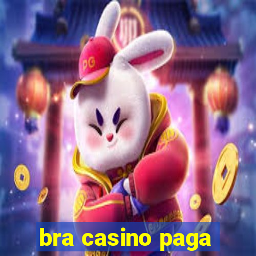 bra casino paga