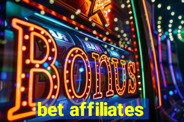 bet affiliates