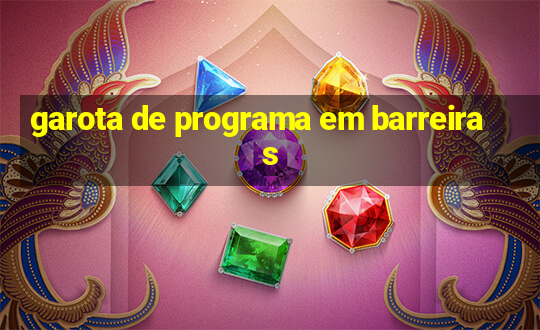 garota de programa em barreiras