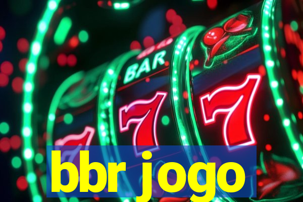 bbr jogo