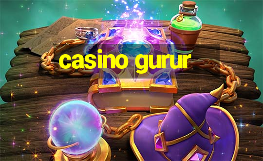 casino gurur