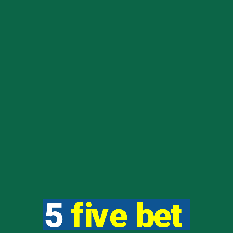 5 five bet