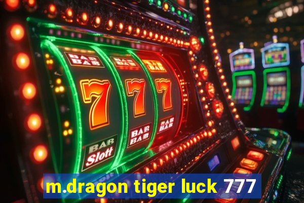 m.dragon tiger luck 777