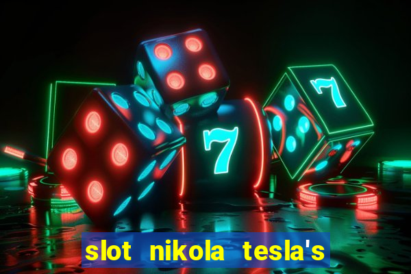 slot nikola tesla's incredible machine