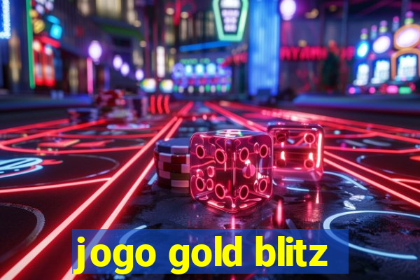 jogo gold blitz