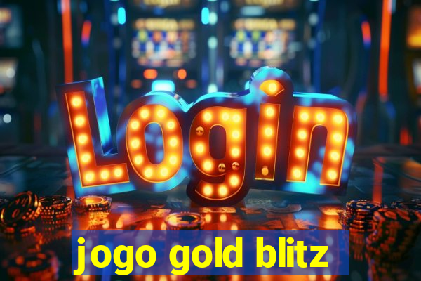 jogo gold blitz