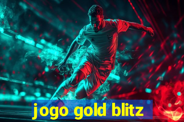 jogo gold blitz