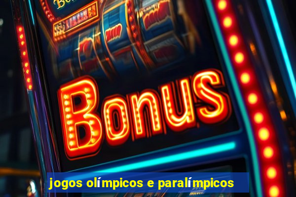 jogos olímpicos e paralímpicos