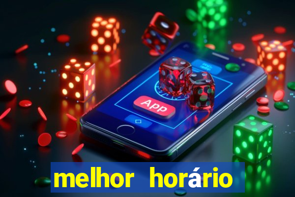 melhor horário para jogar fortune tiger hoje