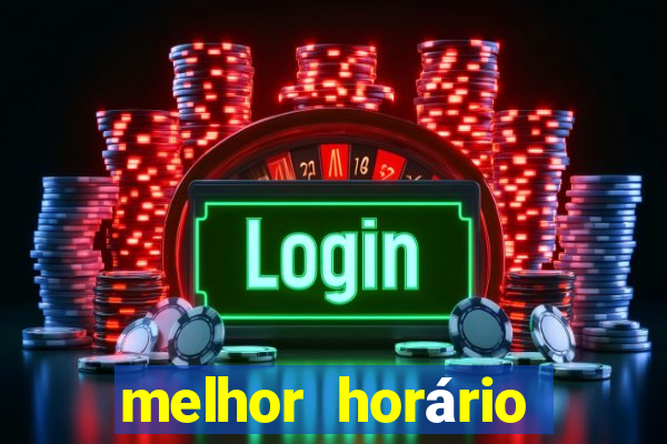 melhor horário para jogar fortune tiger hoje