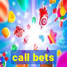 call bets