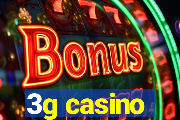 3g casino