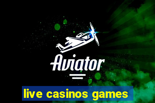 live casinos games