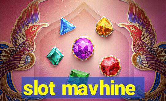 slot mavhine