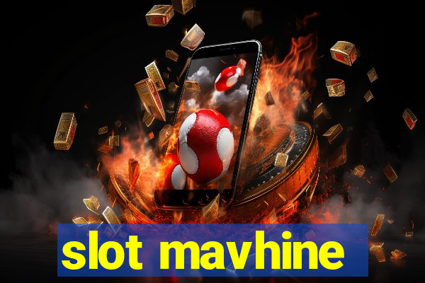 slot mavhine