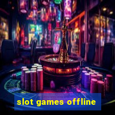 slot games offline