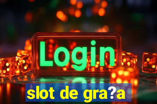 slot de gra?a