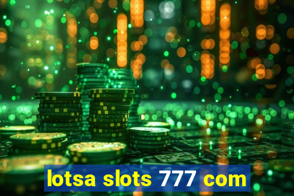 lotsa slots 777 com