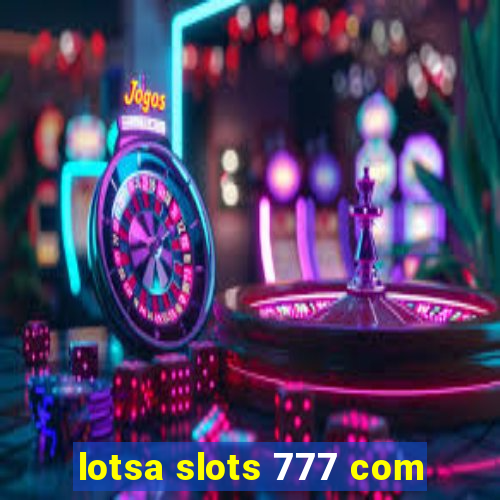 lotsa slots 777 com