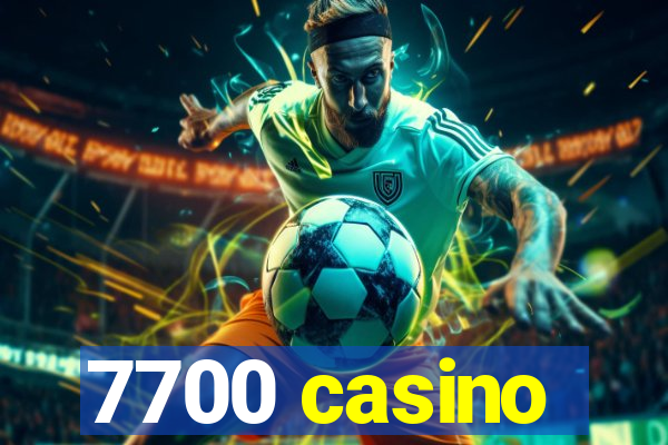 7700 casino