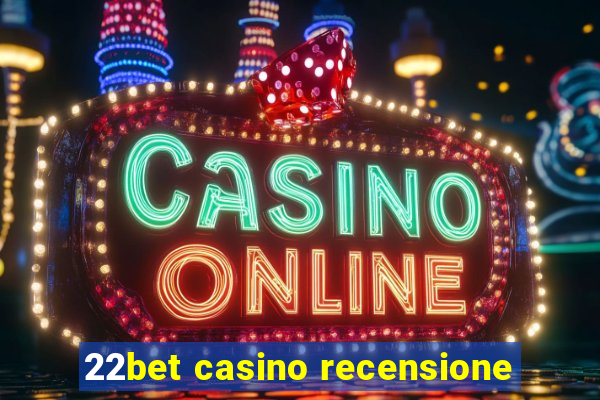 22bet casino recensione