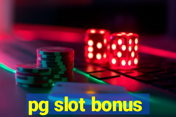 pg slot bonus