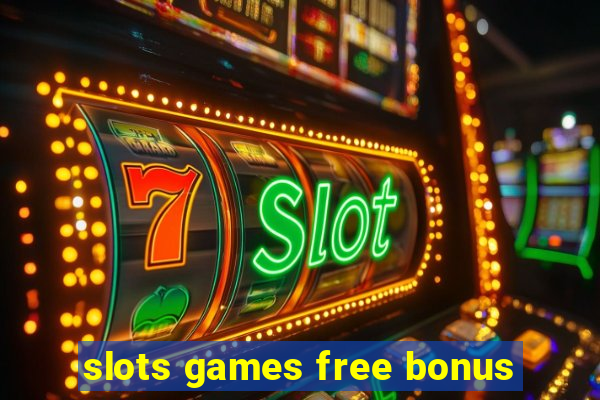 slots games free bonus