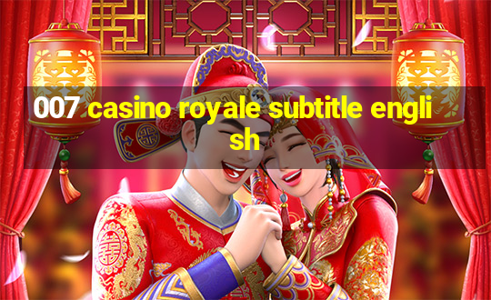 007 casino royale subtitle english