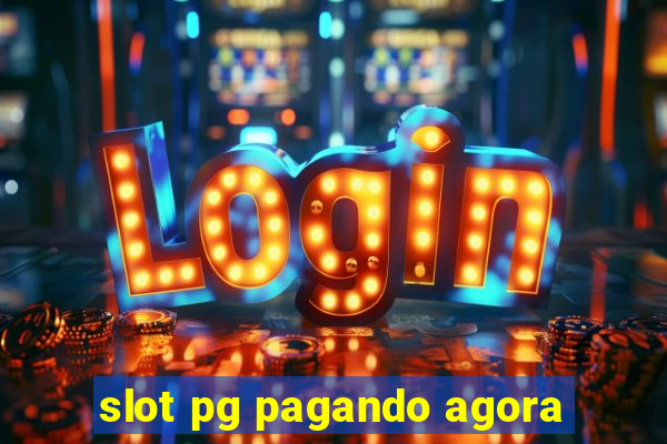 slot pg pagando agora