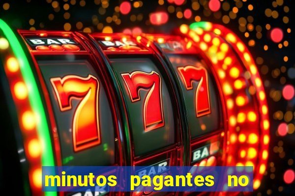 minutos pagantes no fortune tiger