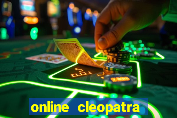 online cleopatra slots free