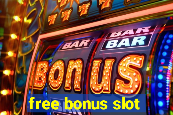 free bonus slot