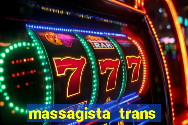 massagista trans são paulo