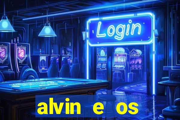 alvin e os esquilos 3 filme completo dublado mega filmes