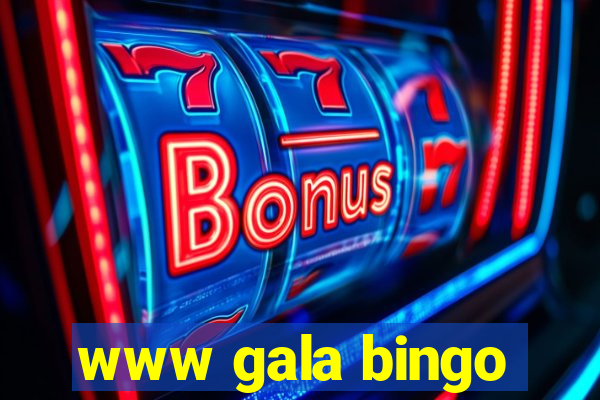 www gala bingo