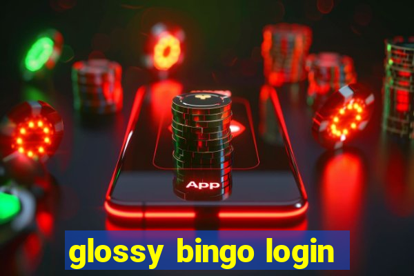 glossy bingo login