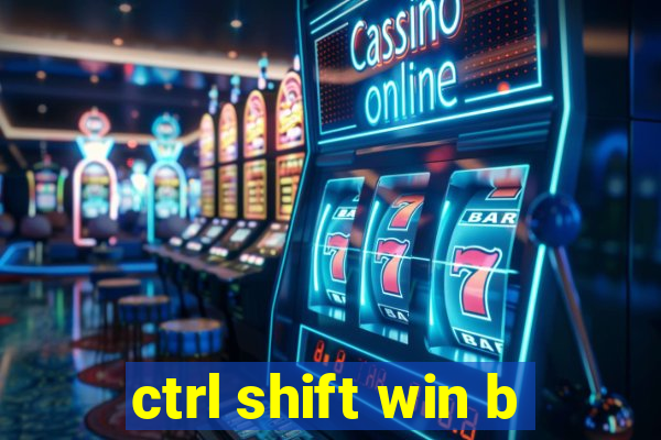 ctrl shift win b